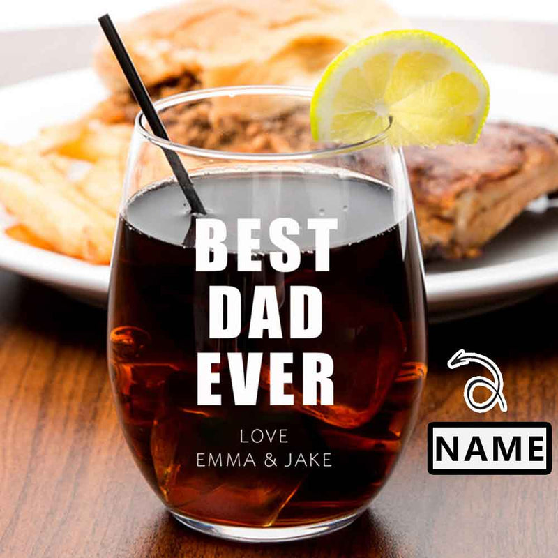 Custom Name Stemless Wine Glass Best Dad Ever Beer Whiskey Glass