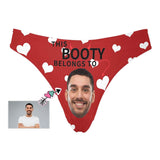 Personalized Underwear for Her Custom Face Love Booty Belongs Women's Classic Thong Valentine's Day Gift